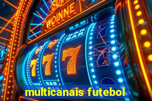 multicanais futebol